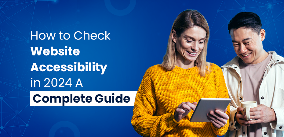 How to Check Website Accessibility in 2024 A Complete Guide