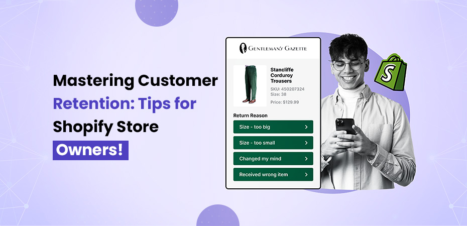 Mastering Customer Retention Tips for Shopify Store Owners